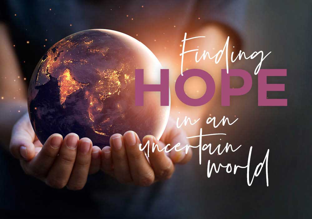 finding-hope-in-an-uncertain-world-peace finding hope in an uncertain world